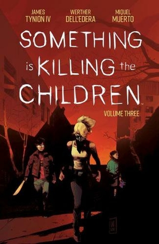 Something is Killing the Children Vol. 3: (Something is Killing the Children)