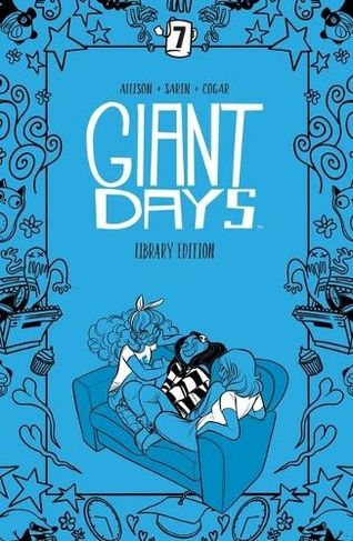 Giant Days Library Edition Vol 7