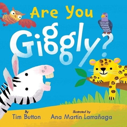 Are You Giggly?: (Tim Button Board Books)