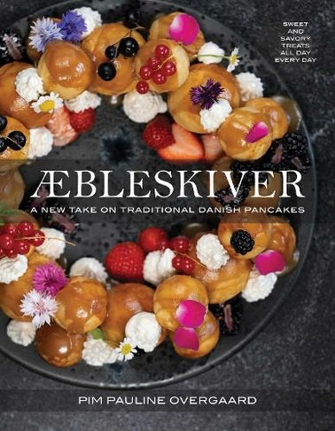Aebleskiver: A New Take on Traditional Danish Pancakes