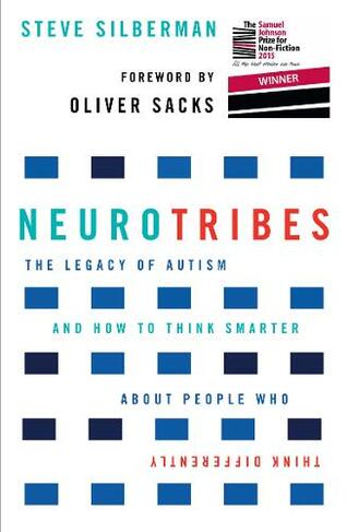 NeuroTribes: Winner of the Samuel Johnson Prize for Nonfiction (Main)