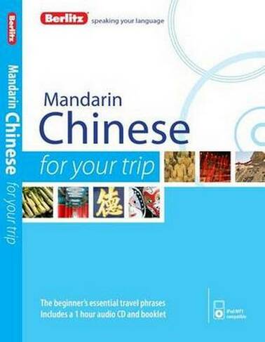 Berlitz Language: Mandarin Chinese for Your Trip: (FOR YOUR TRIP)