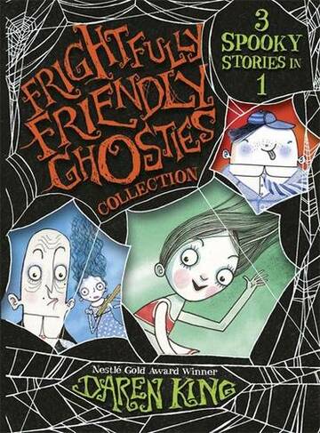 Frightfully Friendly Ghosties: Frightfully Friendly Ghosties Collection: 3 Spooky Stories in 1 (Frightfully Friendly Ghosties)