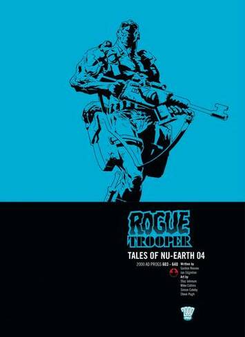 Rogue Trooper: Tales of Nu-Earth 04: (Rogue Trooper: Tales of Nu-Earth 4)