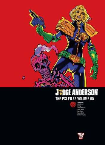 Judge Anderson: The Psi Files Volume 05: (Judge Anderson: The Psi Files 5)