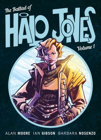 The Ballad of Halo Jones, Volume One: (The Ballad of Halo Jones)