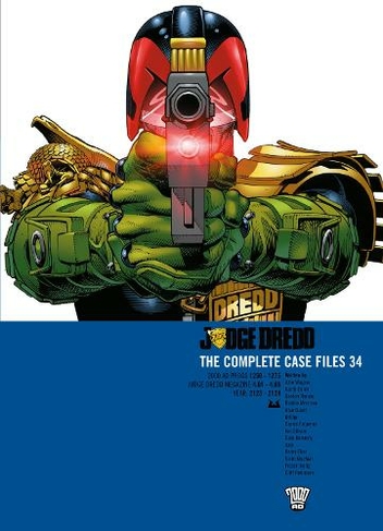 Judge Dredd: The Complete Case Files 34: (Judge Dredd: The Complete Case Files 34)
