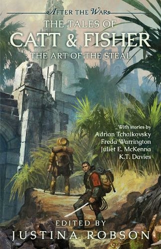 The Tales of Catt & Fisher: The Art of the Steal (After the War)