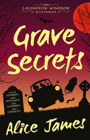 Grave Secrets: (The Lavington Windsor Series)