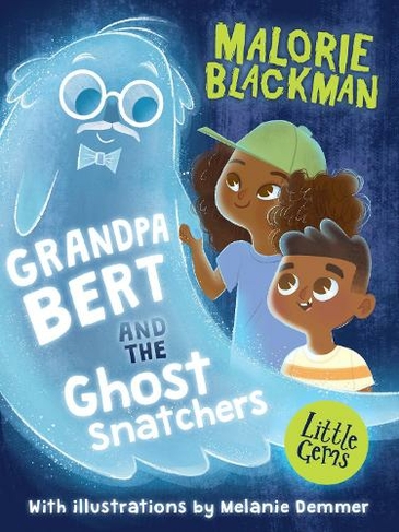 Grandpa Bert and the Ghost Snatchers: (Little Gems)