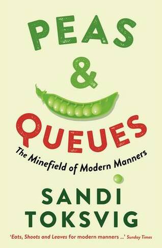 Peas & Queues: The Minefield of Modern Manners (Main)