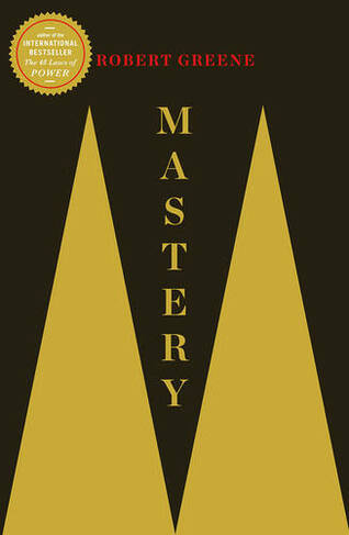 Mastery: (The Modern Machiavellian Robert Greene Main)