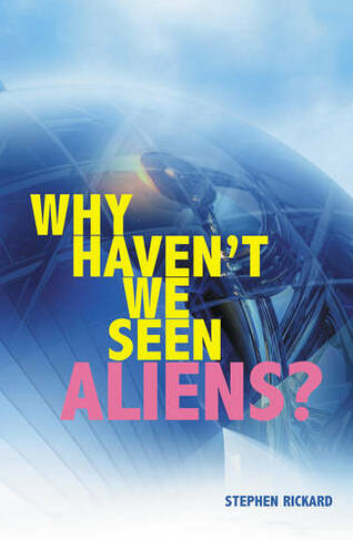 Why Haven't We Seen Aliens (PB): (Cold Fusion)