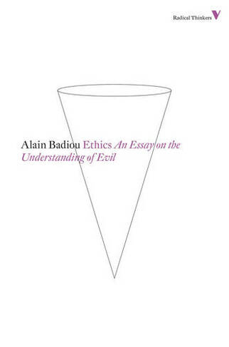 Ethics: An Essay on the Understanding of Evil (Radical Thinkers Set 07)