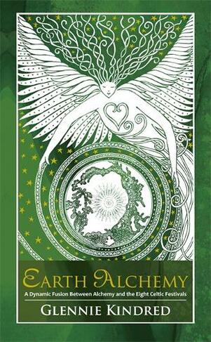 Earth Alchemy: A Dynamic Fusion Between Alchemy and the Eight Celtic Festivals