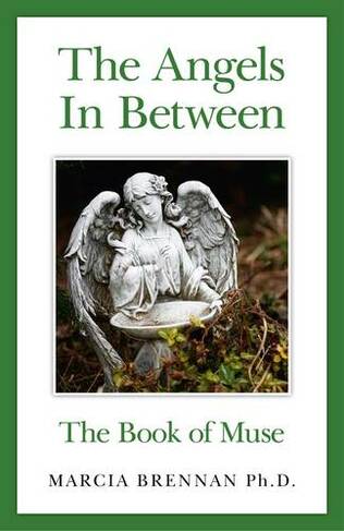 The Angels in Between: The Book of Muse