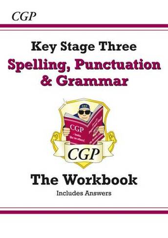 New KS3 Spelling, Punctuation & Grammar Workbook (with answers): (CGP KS3 Workbooks)