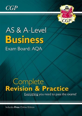 AS and A-Level Business: AQA Complete Revision & Practice - for exams in 2024 (with Online Edition)