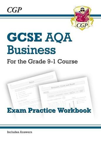 New GCSE Business AQA Exam Practice Workbook (includes Answers): (CGP AQA GCSE Business)