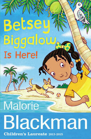 Betsey Biggalow is Here!: (The Betsey Biggalow Adventures)