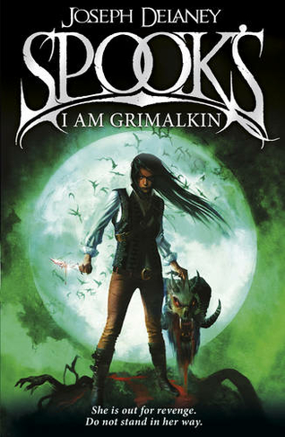 Spook's: I Am Grimalkin: Book 9 (The Wardstone Chronicles)
