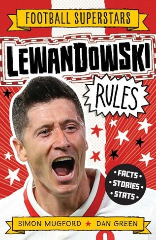 Football Superstars: Lewandowski Rules: (Football Superstars)
