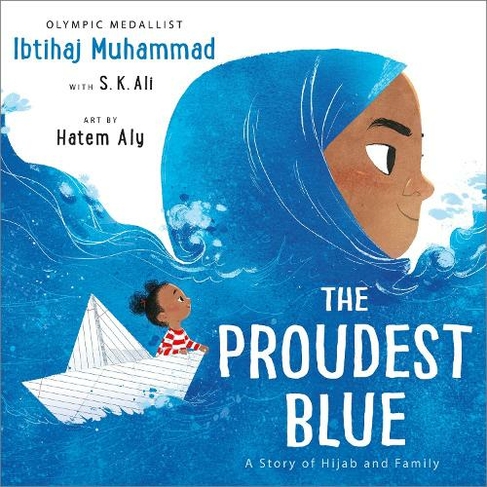 The Proudest Blue: A Story of Hijab and Family (The Proudest Blue)