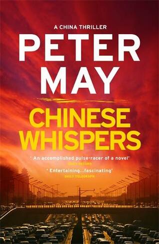 Chinese Whispers: The suspenseful edge-of-your-seat finale of the crime thriller saga (The China Thrillers Book 6) (China Thrillers)