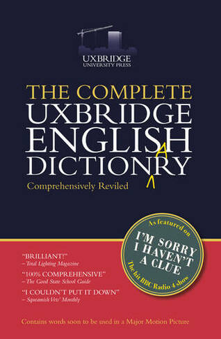 The Complete Uxbridge English Dictionary: I'm Sorry I Haven't a Clue