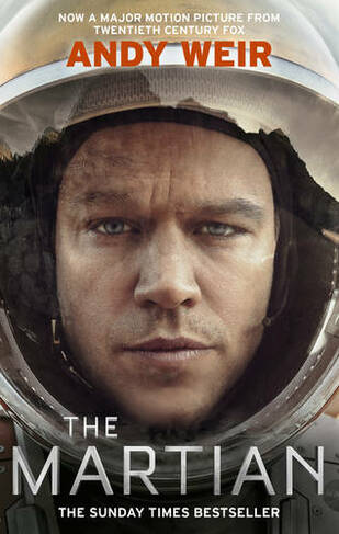 The Martian: The international bestseller behind the Oscar-winning blockbuster film (Media tie-in)