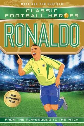 Ronaldo (Classic Football Heroes - Limited International Edition): (Classic Football Heroes - Limited International Edition)