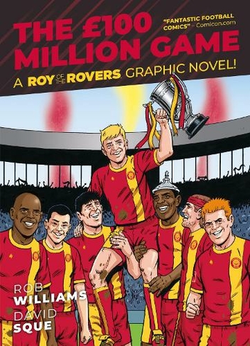 Roy of the Rovers: The GBP100 Million Game: (A Roy of the Rovers Graphic Novel)