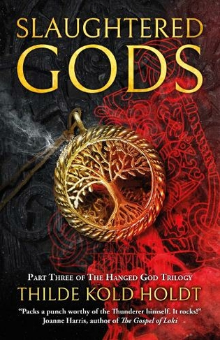 Slaughtered Gods: (The Hanged God Trilogy)