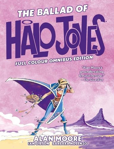 The Ballad of Halo Jones: Full Colour Omnibus Edition: (The Ballad of Halo Jones)