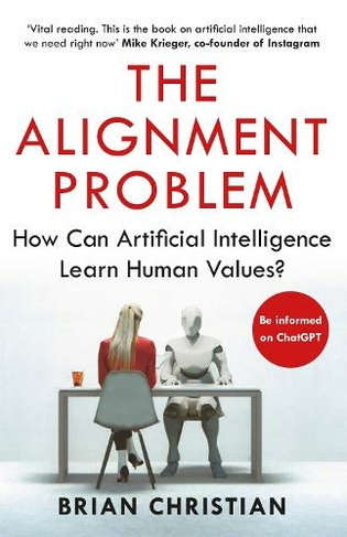 The Alignment Problem: How Can Artificial Intelligence Learn Human Values? (Main)