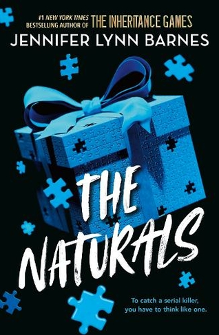 The Naturals: The Naturals: Book 1 Cold cases get hot in this unputdownable mystery from the author of The Inheritance Games (The Naturals)