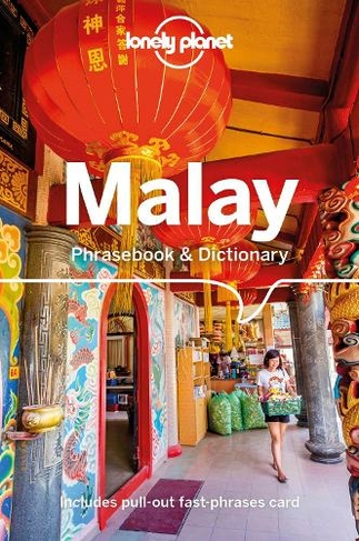 Lonely Planet Malay Phrasebook & Dictionary: (Phrasebook 5th edition)