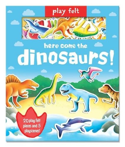 Play Felt Here Come the Dinosaurs - Activity Book: (Soft Felt Play Books)