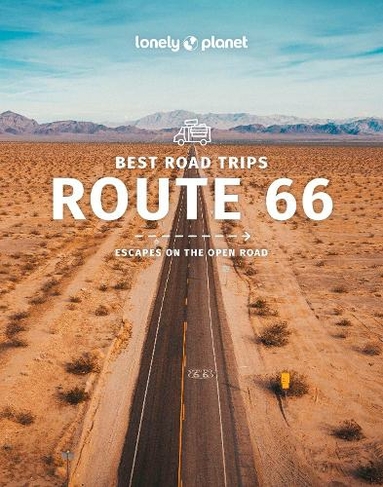 Lonely Planet Best Road Trips Route 66: (Road Trips Guide 3rd edition)