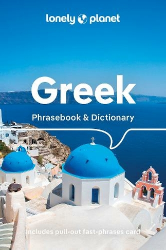 Lonely Planet Greek Phrasebook & Dictionary: (Phrasebook 8th edition)