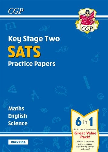 KS2 Complete SATS Practice Papers Pack 1: Science, Maths & English (for the 2024 tests): (CGP SATS Practice Papers)