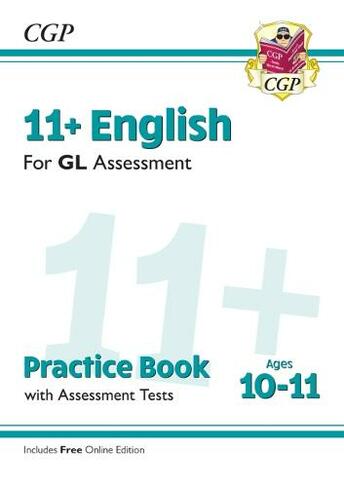 11+ GL English Practice Book & Assessment Tests - Ages 10-11 (with Online Edition): (CGP GL 11+ Ages 10-11)
