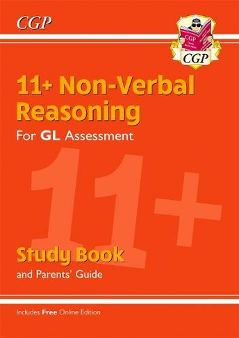 11+ GL Non-Verbal Reasoning Study Book (with Parents' Guide & Online Edition): (CGP 11+ Study Books)