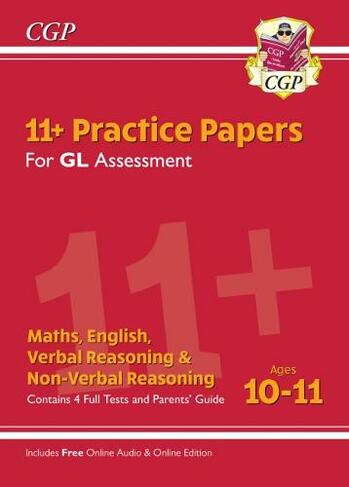11+ GL Practice Papers Mixed Pack - Ages 10-11 (with Parents' Guide & Online Edition): (CGP GL 11+ Ages 10-11)