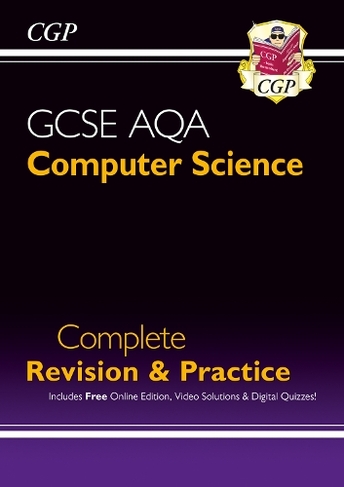 New GCSE Computer Science AQA Complete Revision & Practice includes Online Edition, Videos & Quizzes: (CGP AQA GCSE Computer Science)