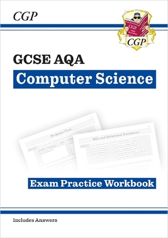 New GCSE Computer Science AQA Exam Practice Workbook includes answers: (CGP AQA GCSE Computer Science)