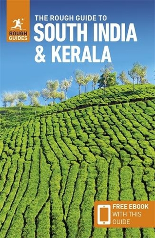 The Rough Guide to South India & Kerala (Travel Guide with Free eBook): (Rough Guides Main Series 2nd Revised edition)