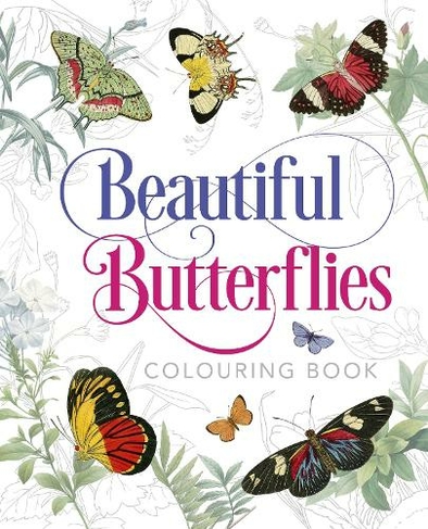 Beautiful Butterflies Colouring Book: (Arcturus Classic Nature Colouring)