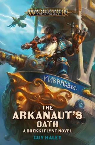 The Arkanaut's Oath: (Warhammer: Age of Sigmar)