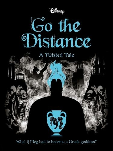 Disney Hercules: Go The Distance: (Twisted Tales)